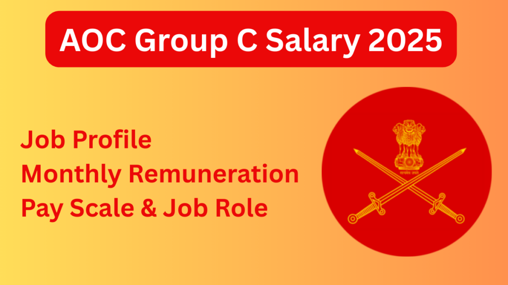 Army Ordnance Corps (AOC) Group C Salary Structure 2025: Army Ordnance Corps Job Profile, In-Hand Salary & Allowances