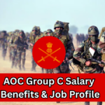AOC Group C Salary, Job Profile & Perks – A Complete Guide to Your Army Logistics Career