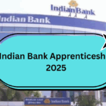 Start Banking Career with Indian Bank Apprenticeship 2025 : Salary, Benefits, and More