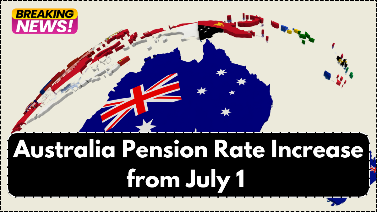 Australia Pension Rate Increase from July 1 - Full Details