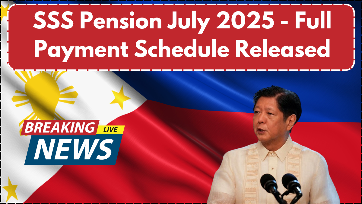 SSS Pension July 2025 - Full Payment Schedule Released