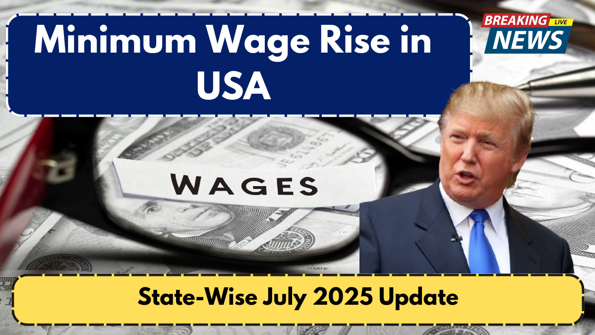 Minimum Wage Rise in USA - State-Wise July 2025 Update
