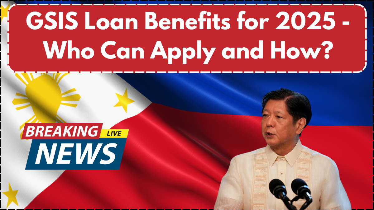 GSIS Loan Benefits for 2025 - Who Can Apply and How?