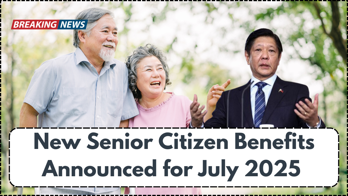 New Senior Citizen Benefits Announced for July 2025 in the Philippines
