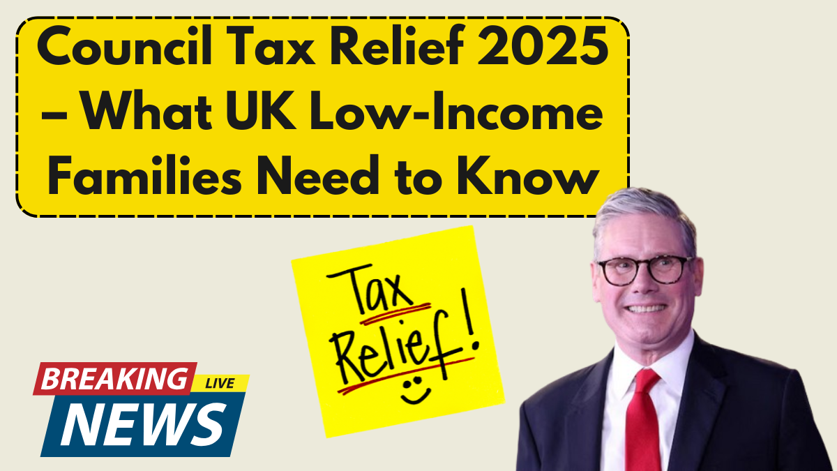 Council Tax Relief 2025 – What UK Low-Income Families Need to Know