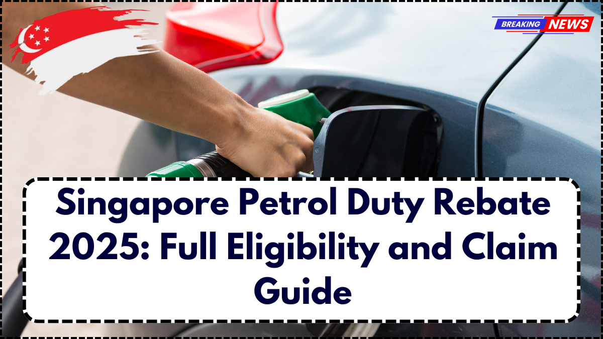 Singapore Petrol Duty Rebate 2025: Full Eligibility and Claim Guide