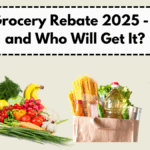 CRA Grocery Rebate 2025 - When and Who Will Get It?