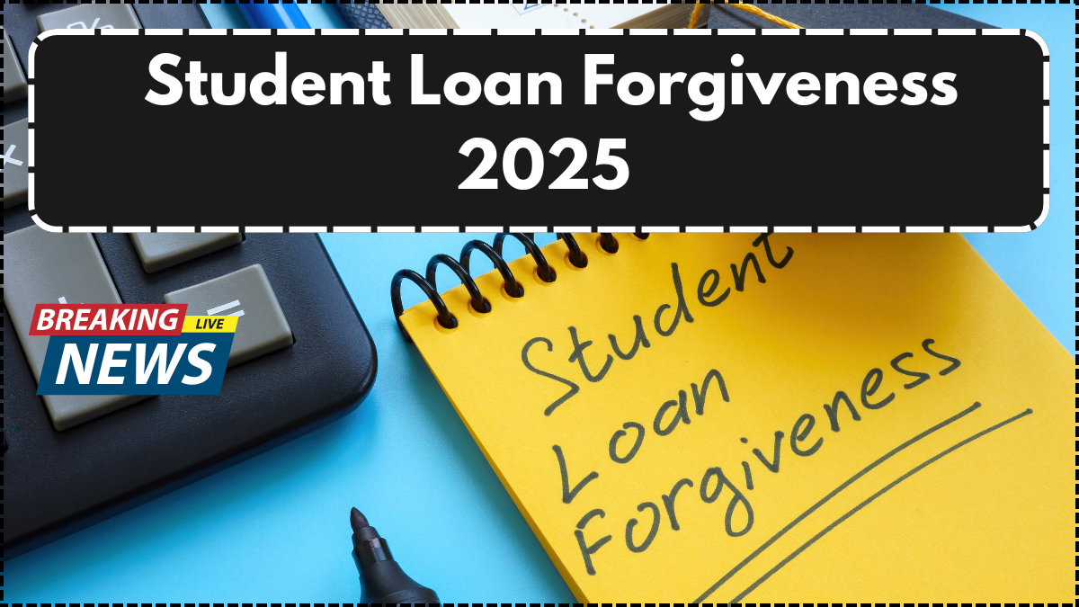 Student Loan Forgiveness 2025: Latest Eligibility & Rollout Plan