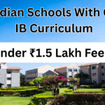 Top Indian Schools With Global IB Curriculum Under ₹1.5 Lakh Fee – 2025 List