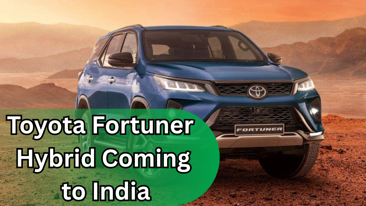 Toyota Fortuner Hybrid Coming to India – Mileage & Features Inside