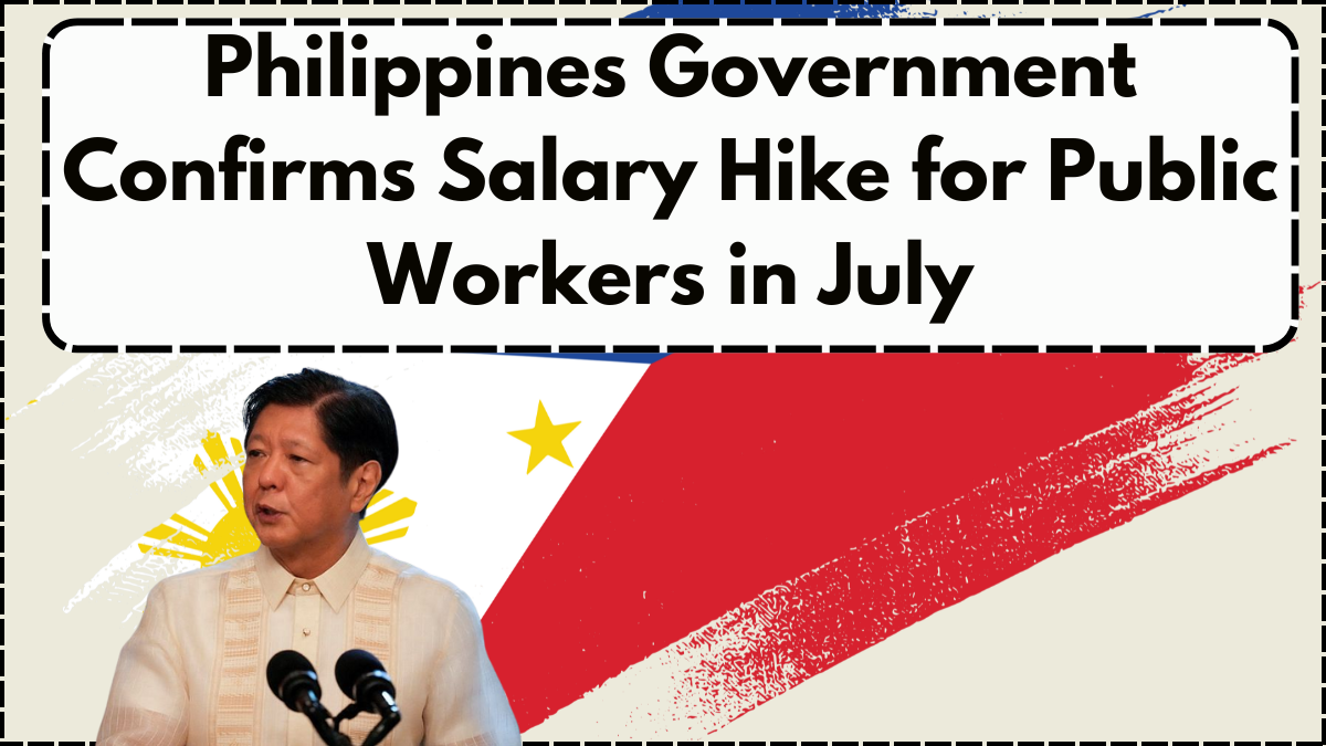 Philippines Government Confirms Salary Hike for Public Workers in July