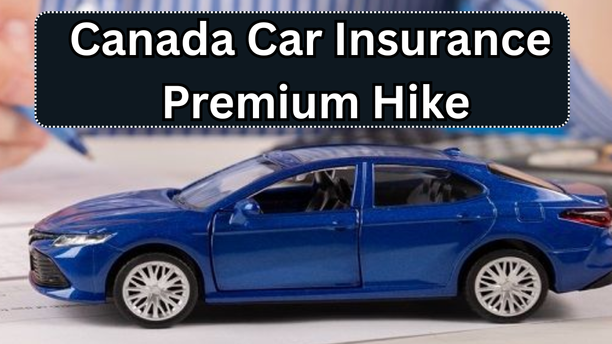 Canada Car Insurance Premium Hike 2025 – Full Province-Wise Comparison